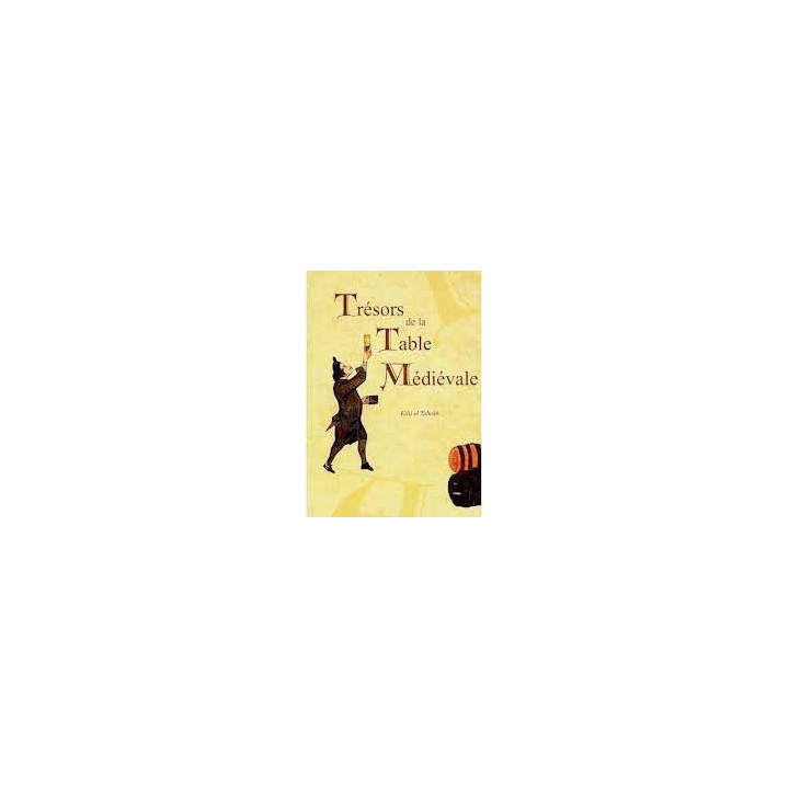 Trésors de la Table Médiévale (tome 1)