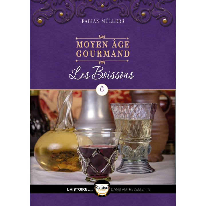 Les boissons du Moyen Age Tome 6