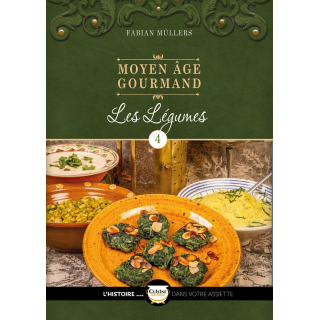 Les legumes du Moyen Age Tome 4