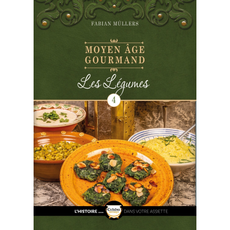 Les legumes du Moyen Age Tome 4